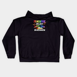 Teachers Are Just Superheroes In Disguise Kids Hoodie